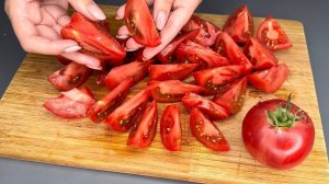 Нарежьте помидоры и через 3 ЧАСА наслаждайтесь ВКУСНОЙ ЗАКУСКОЙ!