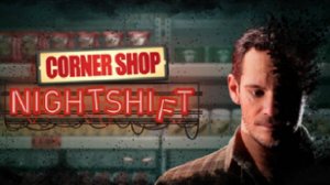 Corner Shop: NightShift №1 НОЧНАЯ СМЕНА В МАГАЗИНЕ обзор новой игры