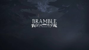 Bramble The Mountain King часть 4 (Вершина часть1)