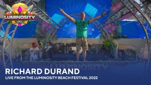 Richard Durand - Live from the Luminosity Beach Festival 2022 #LBF22