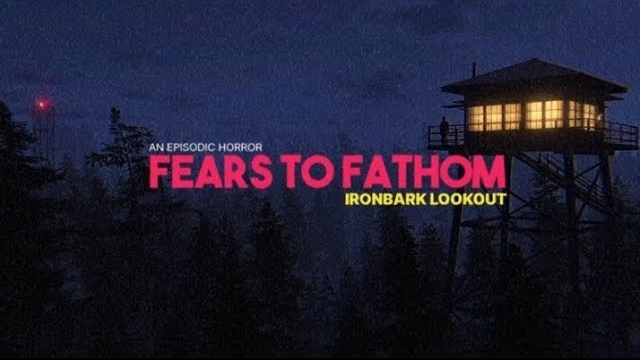 Fears to Fathom - Ironbark Lookout прохождение без комментариев смотреть онлайн