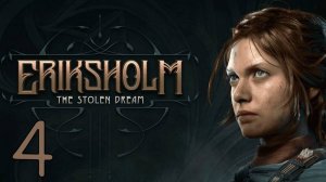 Прохождение Eriksholm: The Stolen Dream #4 Финал