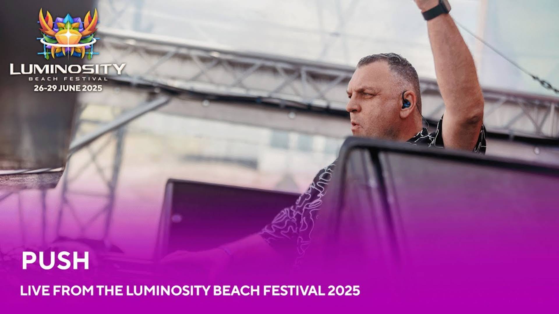 Push (Mainstage Set) - live at Luminosity Beach Festival 2025