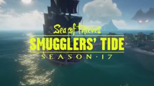 Sea of Thieves - Official Season 17 Content Update Overview Trailer