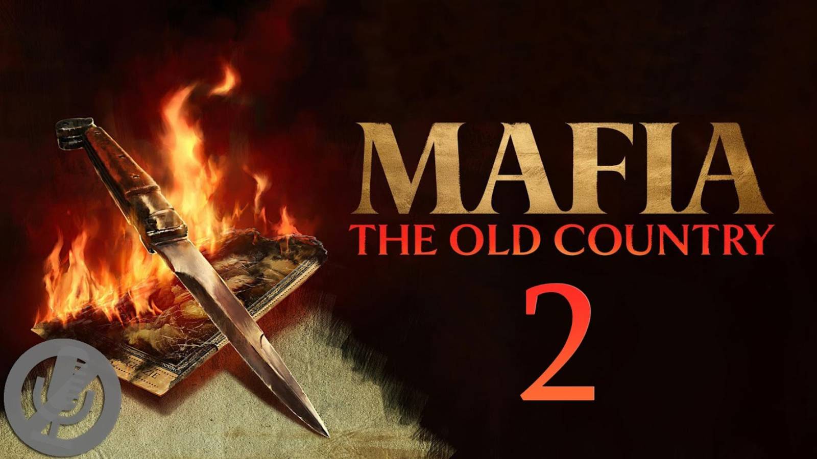 Mafia The Old Country | Прохождение На Русском На 100% | Часть 2: Famiglia
