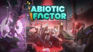 БЕЗУМНЫЙ УЧЕНЫЙ ТУТ Я _ Abiotic Factor