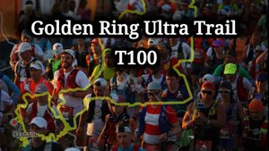 Golden Ring Ultra Trail  Т100
