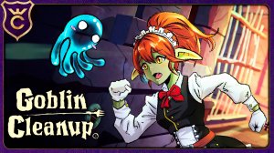 МЫ СТАЛИ ГОБЛИНШАМИ ГОРНИЧНЫМИ! Goblin Cleanup Demo