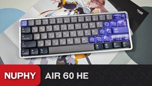 Обзор Nuphy Air 60 HE. Низкопрофильный магнитный красавчик