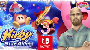 Kirby Star Allies /STREAM 3