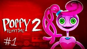 Мамочка заставляет меня играть в опасные игры в Poppy playtime 2 #1