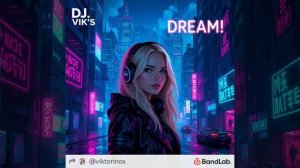 The Dream (Neo Garage Rock) - DJ Vik
