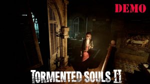 Продолжаем поиски ➢ #3 Tormented Souls 2 Demo