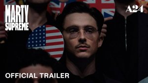 Marty Supreme Movie - Official Trailer | A24