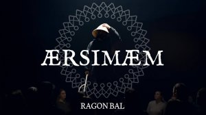 RAGON BAL — Ærsimæm (Let's dance)