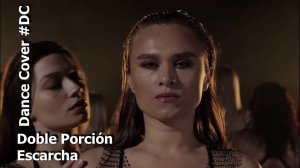 Dance Cover Escarcha by Doble Porción