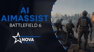ИИ АИМ АССИСТ + МАКРОСЫ BATTLEFIELD 6 (2025) - NOVA MACRO