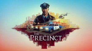 Теперь я коп. The Precinct