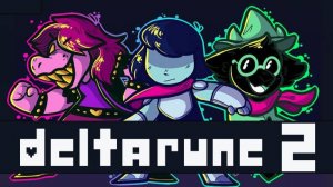 #2 Дельтарун / глава 1 / Deltarune