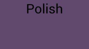 Как ты прочитаешь слово Polish?