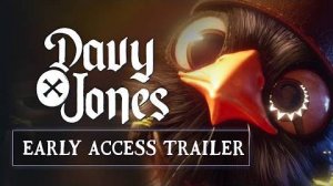 DAVY x JONES - Трейлер раннего доступа