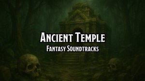 Ancient Temple D&D TTRPG Ambience Music 1 Hour by RPG Soundtracks