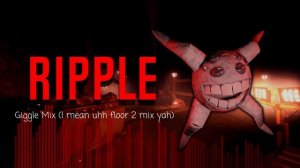 FNF Ripple - Giggle Mix