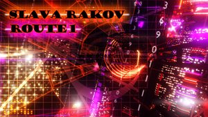 Slava Rakov - Route 1