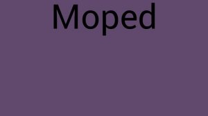 Как ты прочитаешь слово Moped?