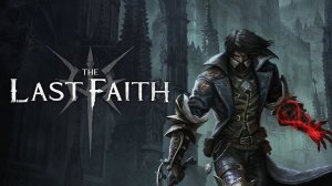 The Last Faith — Трейлер