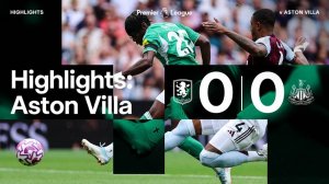 Обзор матча Астон Вилла - Ньюкасл Ю. | Highlights | Aston Villa - Newcastle United | 16.08.2025