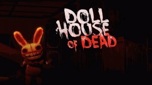 Dollhouse of Dead - Обзор Геймплея