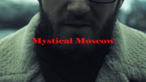 Mystical Moscow