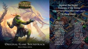 Against the Storm: Keepers of the Stone. Part I and II Original Game Soundtrack