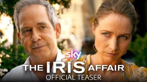 The Iris Affair TV Series, season 1 - Official Teaser | Sky TV