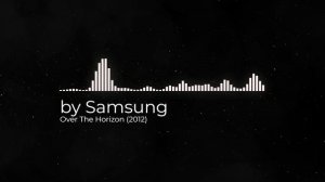 Samsung - Over The Horizon (2012)