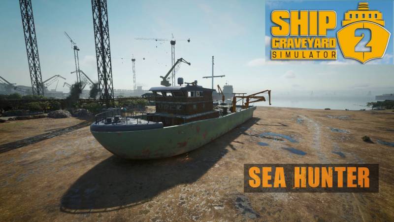 Ship Graveyard Simulator 2 2025.08.21. Sea Hunter !