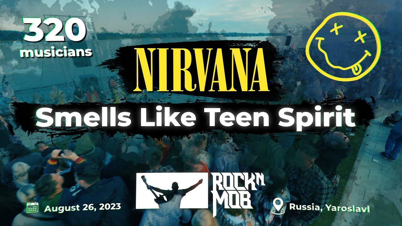 NIRVANA – SMELLS LIKE TEEN SPIRIT. 320 musicians #Rocknmob #Yaroslavl смотреть онлайн