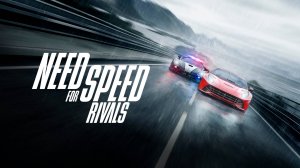 Need for Speed Rivals Прохождение Часть 2