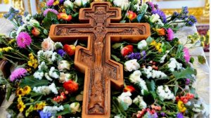 Праздник происхождения (изнесения) Честных древ Животворящего Креста Господня