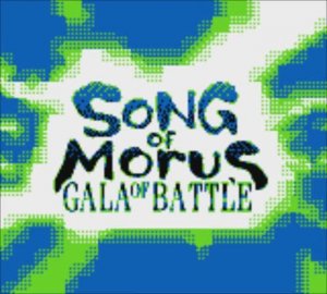Song of Morus: Gala of Battle (2024) [Game Boy]