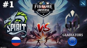 ОДИН ПРОТИВ ВСЕХ, SPIRIT FROM BEHIND! | Spirit vs Gladiators #1 (BO2) FISSURE Universe Ep 6