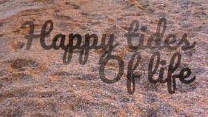 Happy tides of life