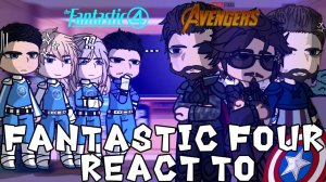 Реакция на Мстителей / Фантастическая четверка / Гача реакция / Fantastic Four