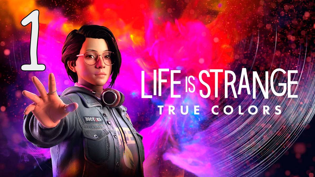 Прохождение Life Is Strange: True Colors #1 Новая жизнь