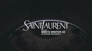 Показ мужской коллекции Saint Laurent осень-зима 2023-2024