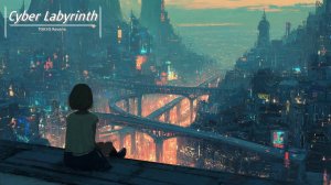 Cyber Labyrinth 009 影炎 (Kagen)  Ⅵ to Ⅷ　 Synthwave, Melodic techno, Cyberpunk