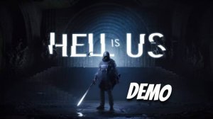 Прохождение Hell is Us (Demo)  Part 2  ( Без микрофона )