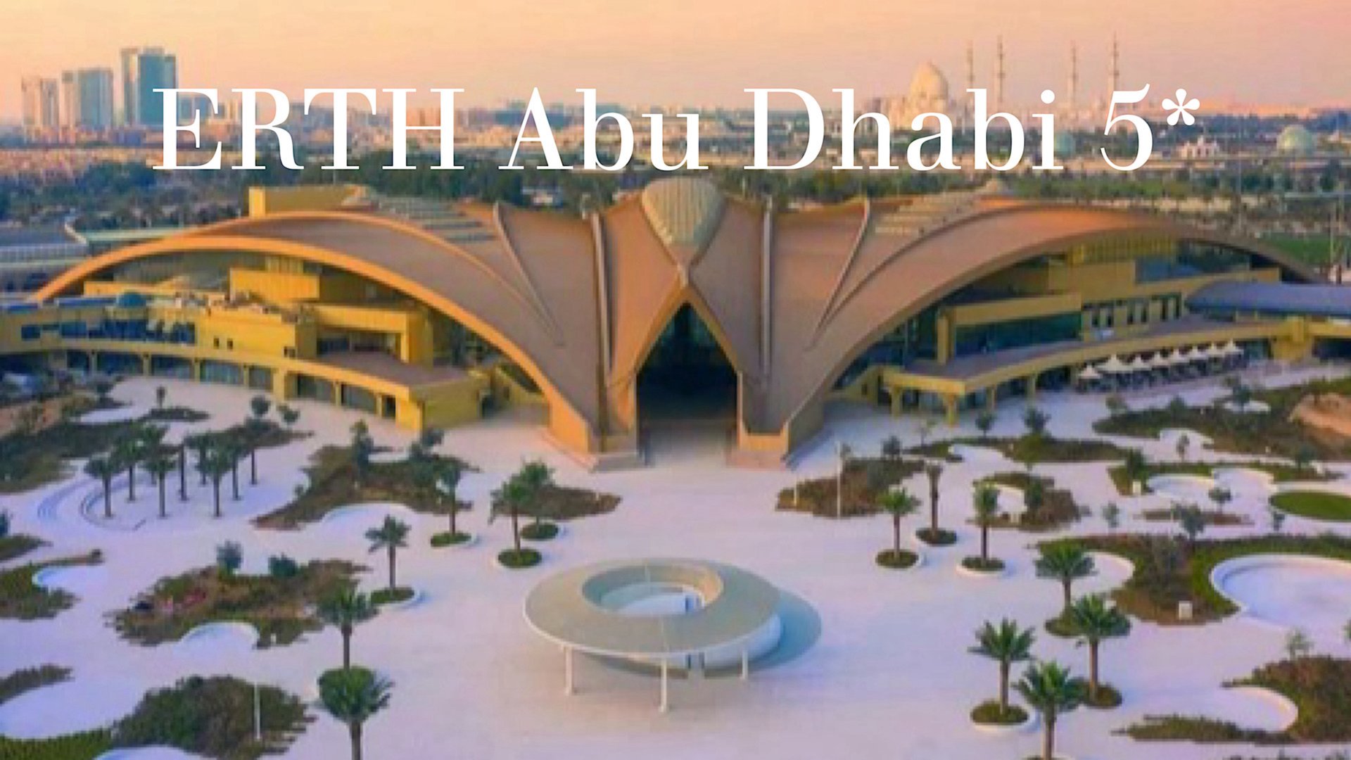 Обзор отеля ERTH Abu Dhabi 5*, ОАЭ, Абу Даби смотреть онлайн