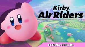 Floria Fields __ Kirby Air Riders OST